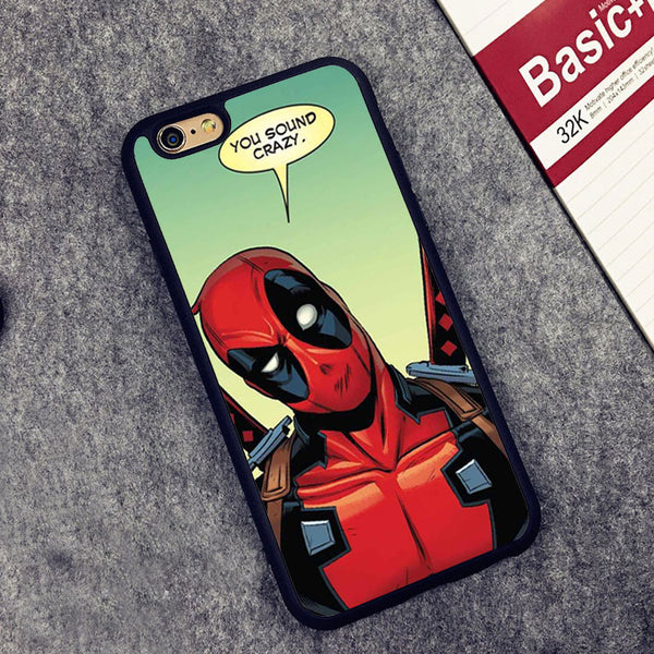 DEADPOOL YOU SOUND CRAZY iPhone Case